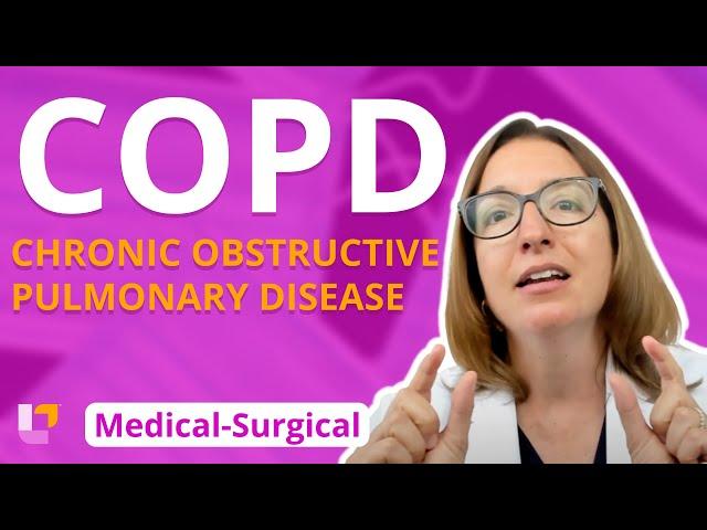 COPD - Medical-Surgical - Respiratory System | @LevelUpRN