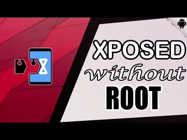 Virtual Xposed: install xposed modules without root or unlocked bootloader walkthrough