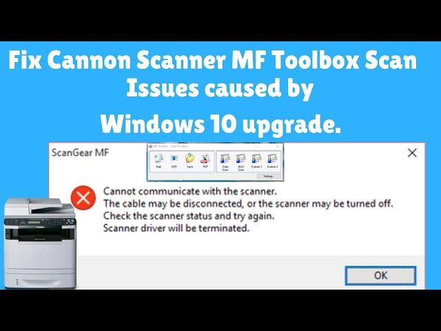 How to fix Cannon Scanner MF Toolbox Scan issues caused by Windows 10 upgrade