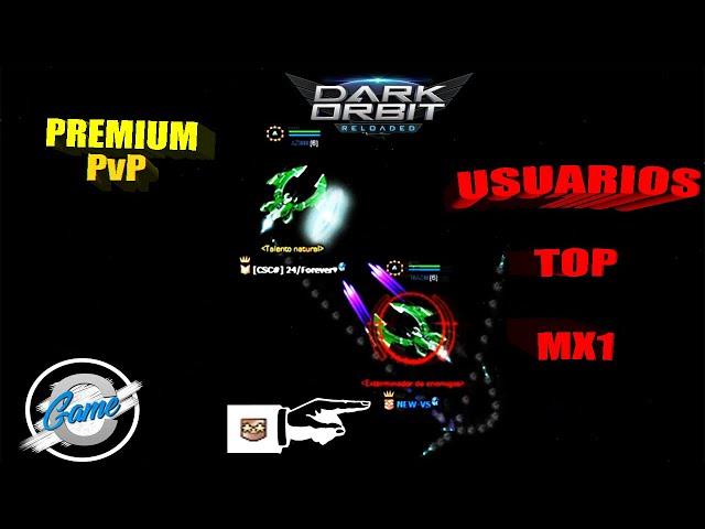 DUELOS CONTRA ALGUNOS USUARIOS DEL TOP MX1 | DARKORBIT