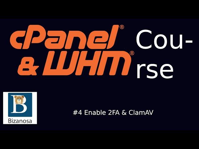 #4 WHM enable 2FA and ClamAV - #cpanel #whm #security