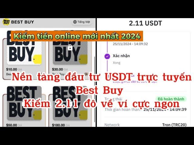 Kiếm tiền online | Nền tảng đầu tư USDT trực tuyến Best Buy, thu nhập 2.11 đô về ví