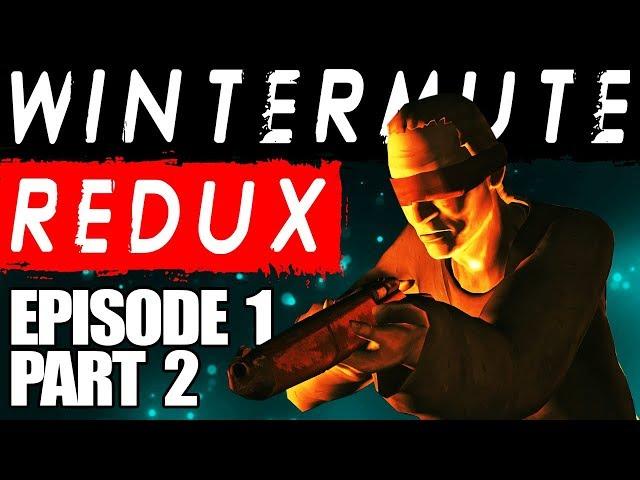 The Long Dark || Wintermute Redux || Episode 1 Part 2