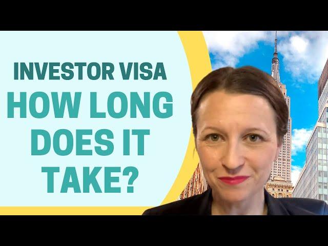 USA E-2 Investor Visa - How Long Does it Take?