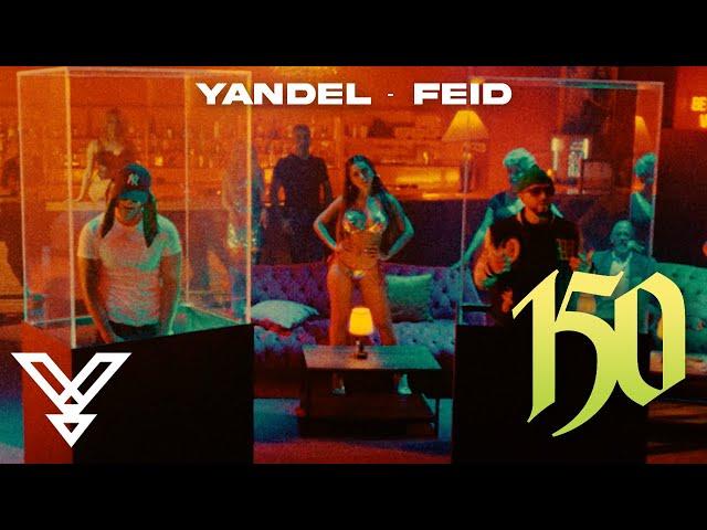 Yandel, Feid  - Yandel 150 (Video Oficial)