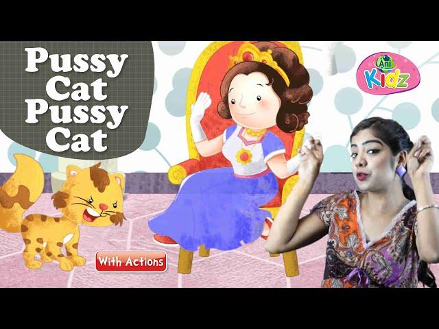 Pussy Cat Pussy Cat Rhymes For Children | Action Rhymes | Pussy cat Rhymes with Lyrics | Anikidz