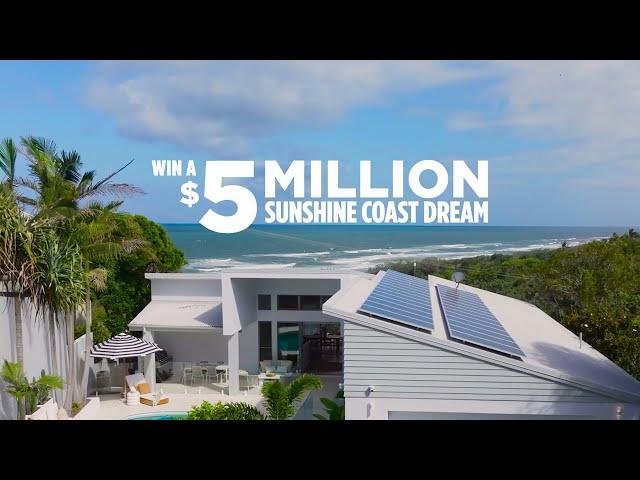 Draw 417 - Win A $5 Million Sunshine Coast Dream!