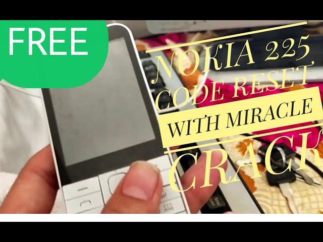 NOKIA 225 RM 1011 CODE/FACTORY RESET WIHT MIRACLE CRACK 2020 FREE WIHTOUT BOX