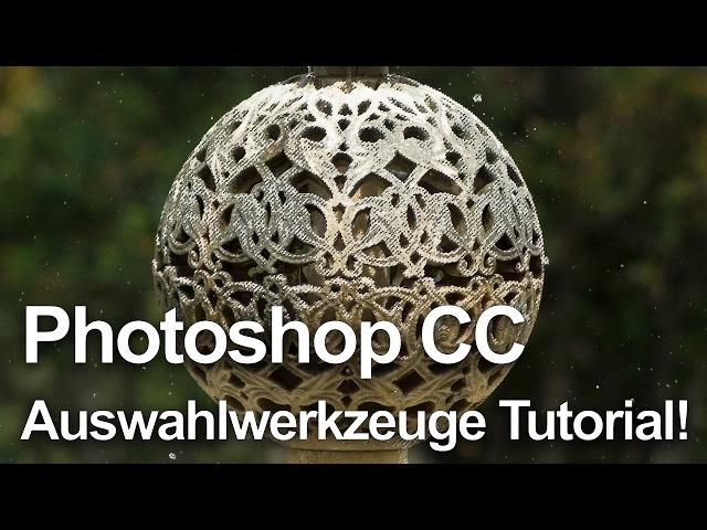 Auswahl In Photoshop CC - Tutorial (deutsch)