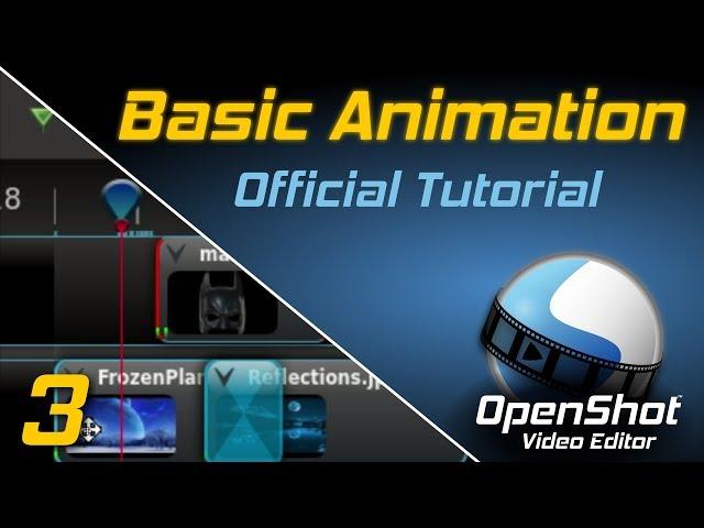 Basic Animation | OpenShot Video Editor Tutorial