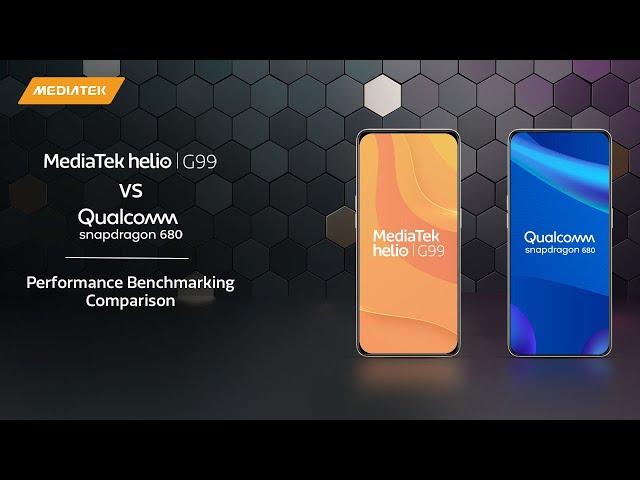 MediaTek Helio G99 vs Qualcomm Snapdragon 680 | Performance Benchmarking Comparison