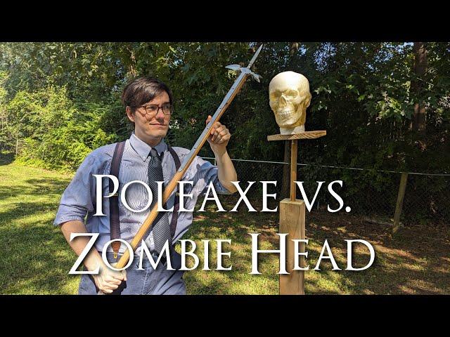 Poleaxe vs. Zombie Head