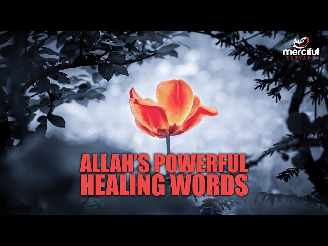 ALLAH'S POWERFUL HEALING WORDS