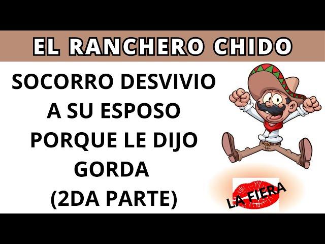 2Da parte: socorro desvivio a su marido/ Ranchero Chido/Erazno y la choco/ La Fiera