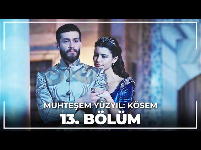 Muhteşem Yüzyıl: Kösem 13.Bölüm (HD)