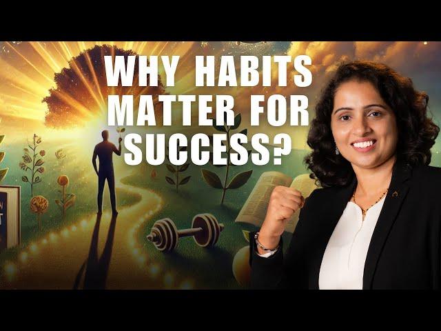 Why Habits Matter for Success?