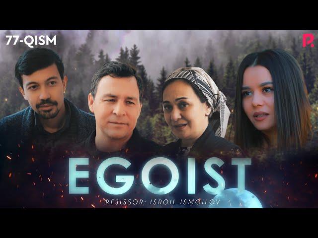 Egoist (milliy serial) | Эгоист (миллий сериал) 77-qism