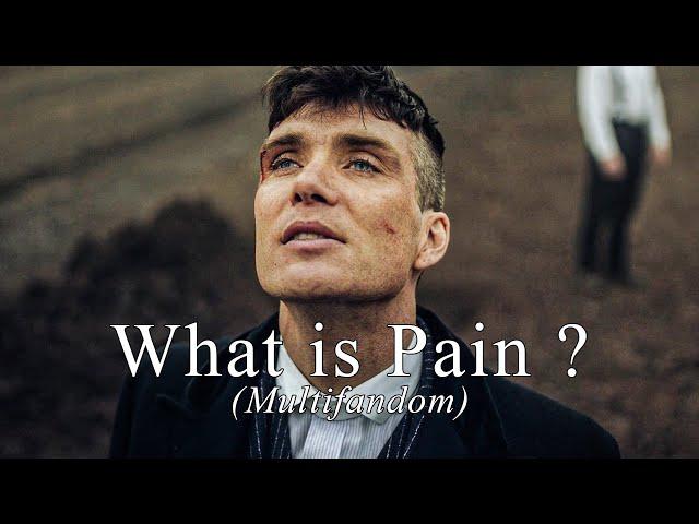 What is Pain ? (Multifandom)