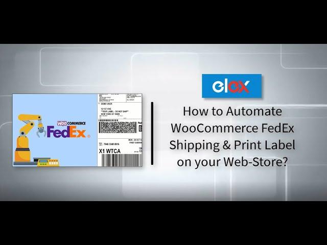 Easily Automate WooCommerce FedEx Shipping & Print Label on your Web-Store