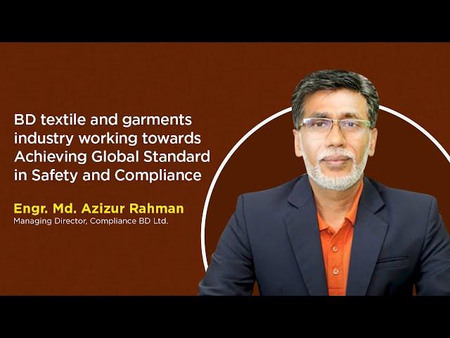 Exclusive Interview of Engr. Md. Azizur Rahman | Managing Director, Compliance BD Ltd. | 2022