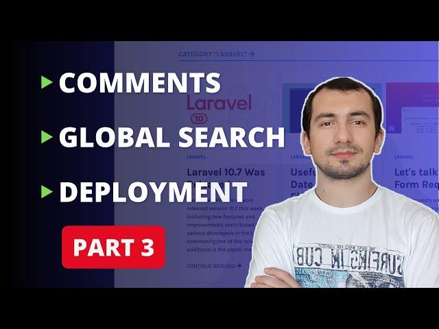 Laravel Blog: Comments, Global Search, Deployment | Part 3