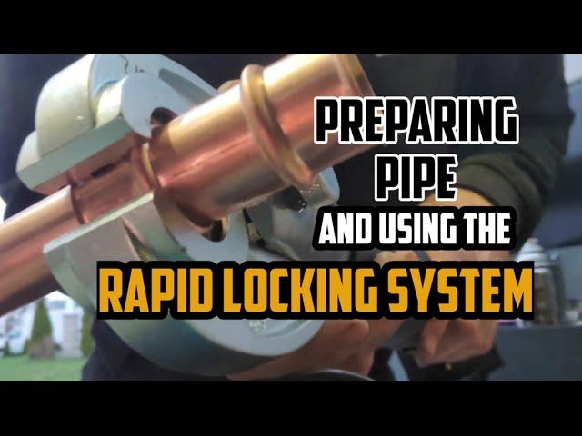 How To Prep and Press Copper Piping With The Rapid Locking System (RLS)