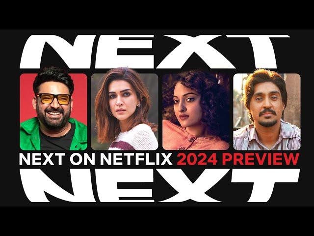 Next on Netflix India 2024 | Films & Series Preview