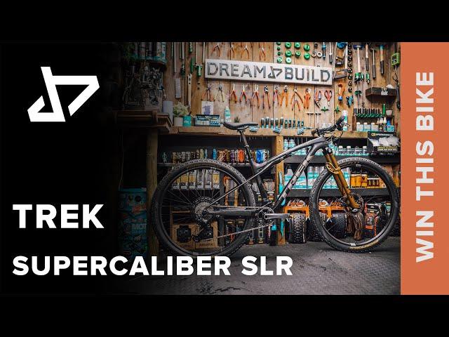 DREAM BUILD MTB - Trek Supercaliber SLR - WIN THIS BIKE