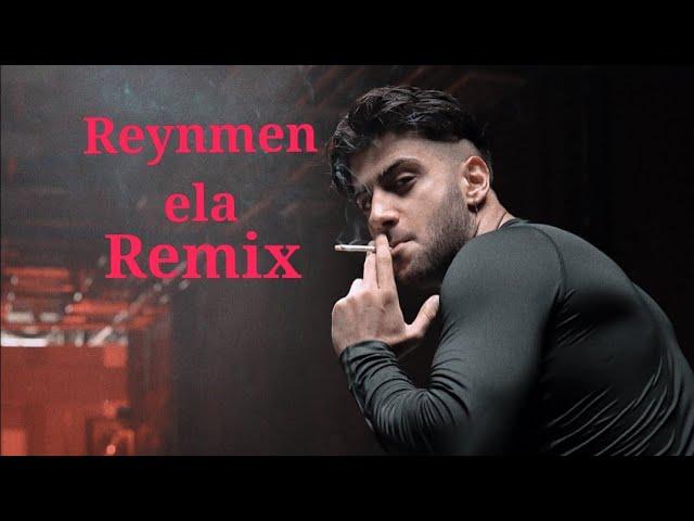 REYNMEN - ELA (REMİX)