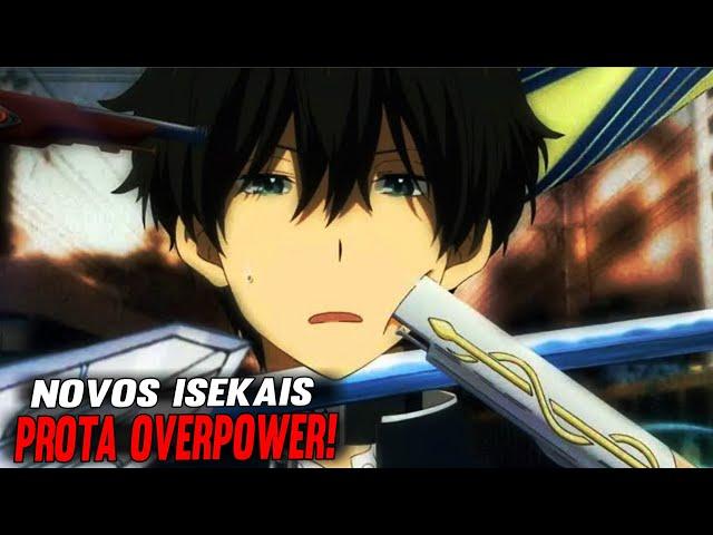 6 NOVOS Animes ISEKAI Onde O Protagonista é OVERPOWER/APELÃO! ( NOVOS ISEKAIS 2023 )