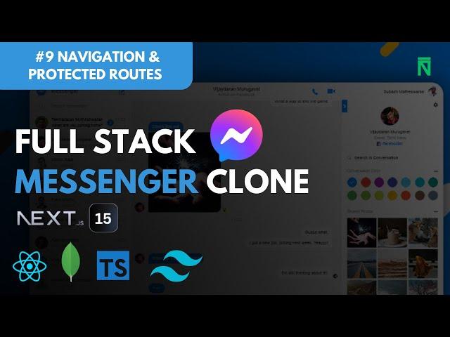 Build & Deploy A Realtime FullStack Messenger Clone With NextJS 15 |#9 Navigation & Protected Routes