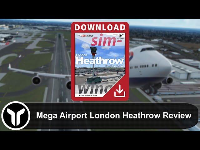 MrYorkiesWorld’s Review of SimWings (Aerosoft) Mega Airport London Heathrow Professional for P3D V4