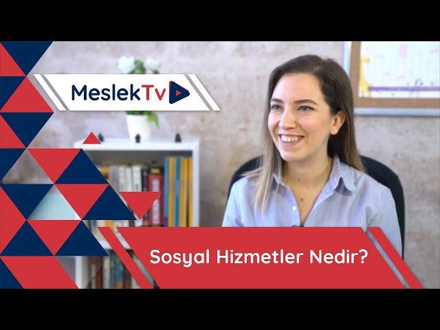 Sosyal Hizmetler Nedir?