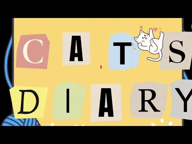 Cat's Diary Series (Kokoro's Day) ~Life of a Pet