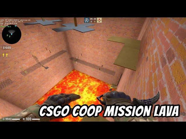 CS:GO WORKSHOP MAP COOP MISSION LAVA