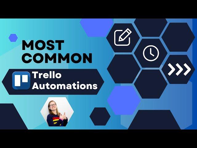 The Most Common Automations in Trello