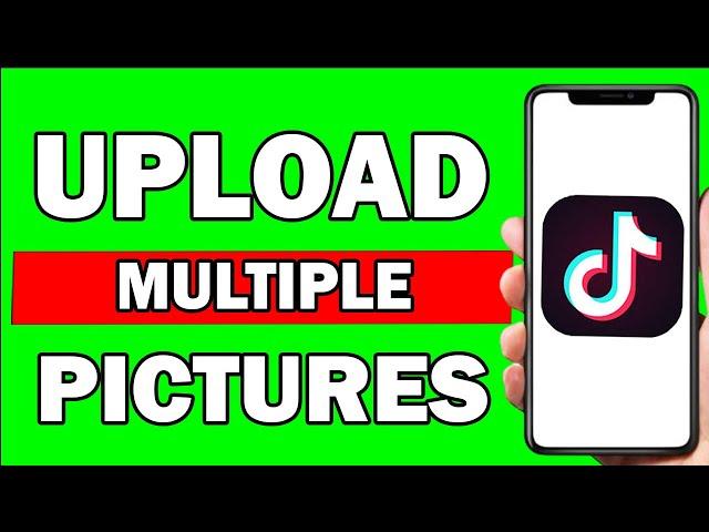 How To Upload Multiple Photos On Tiktok | Upload Multiple Photos At Once On Tiktok - Easily