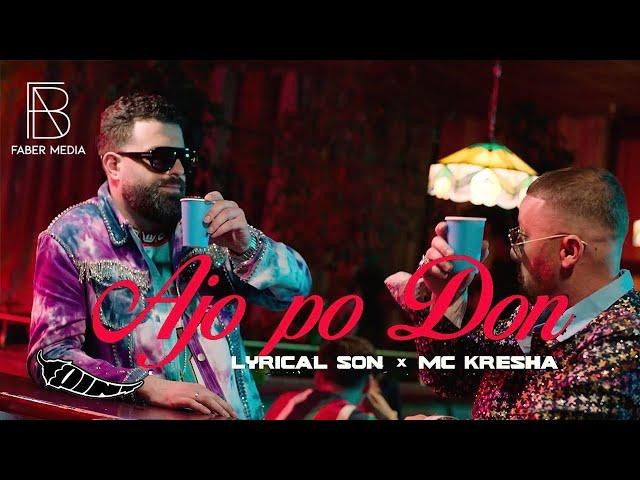 Lyrical Son & Mc Kresha - Ajo po don (Official Video)