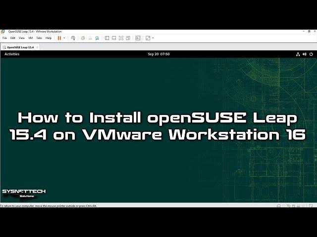 How to Install openSUSE Leap 15.4 on VMware Workstation 16 Pro | SYSNETTECH Solutions
