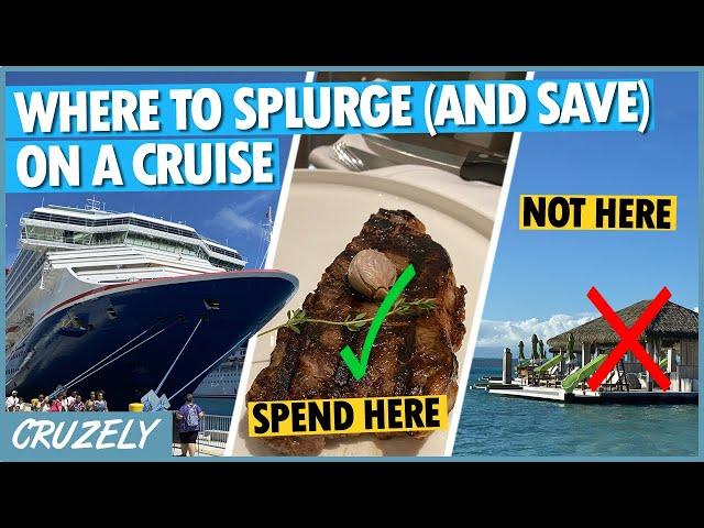 7 Places You HAVE to Splurge on a Cruise... and 4 to Save Your Money