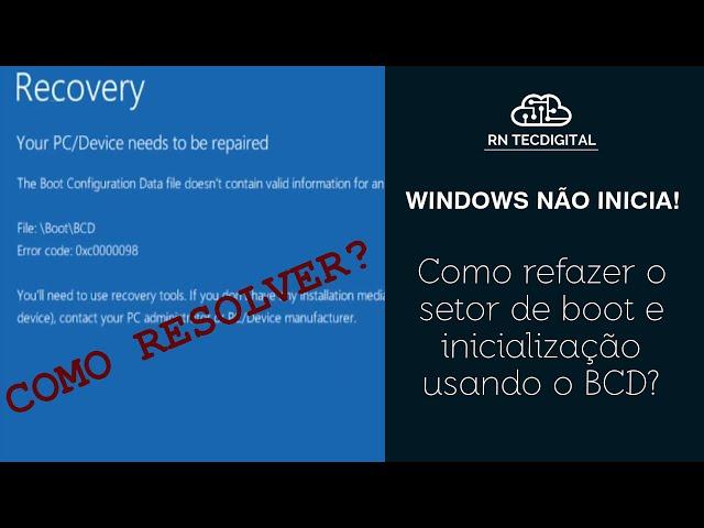 WINDOWS NÃO INICIA?! Saiba como resolver recriando o setor de boot e inicialização com o comando BCD