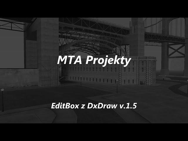 MTA Projekty #18 - EditBox DxDraw v.1.5