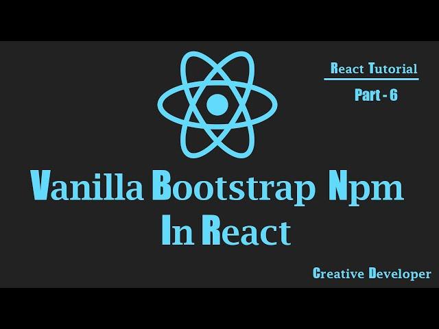 How To Install Bootstrap Npm In React || React Tutorial || React Js || React Course || Bootstrap