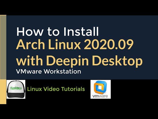 How to Install Arch Linux 2020.09 + Deepin Desktop + VMware Tools on VMware Workstation