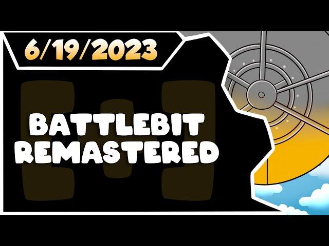 CDNThe3rd | Battlebit Remastered | 6.19.2023