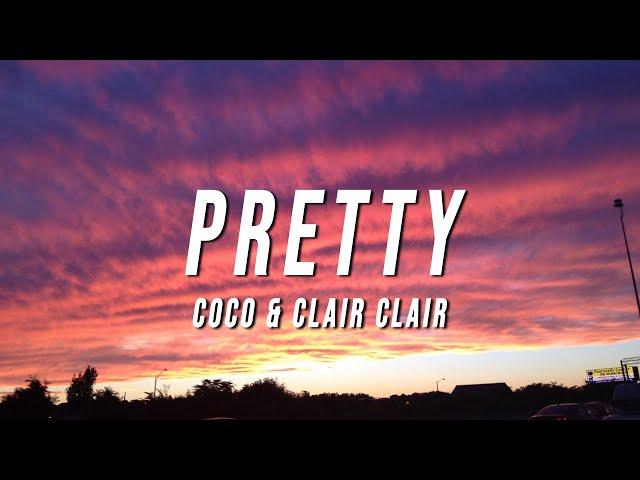 Coco & Clair Clair - Pretty (TikTok Remix) [Lyrics]