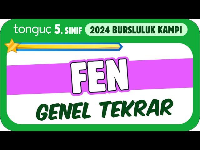 5.Sınıf Fen Genel Tekrar  2024 Bursluluk Kampı