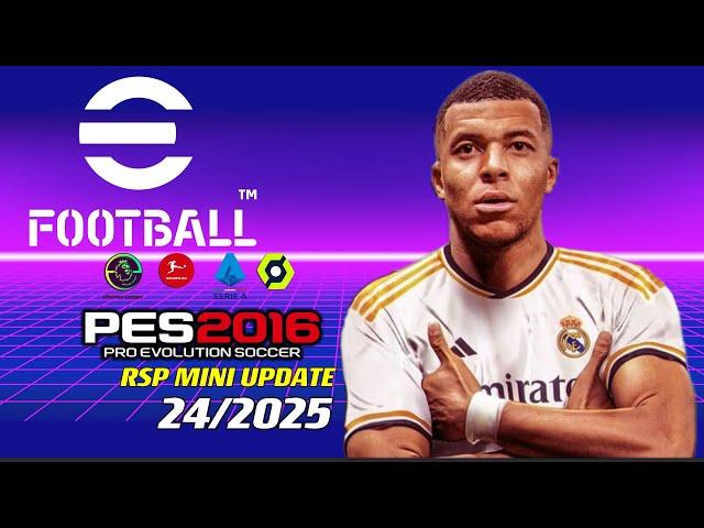 PES 2016 | RSP-PATCH 2024/2025 MINI V-4 | 6/29/24 | PC