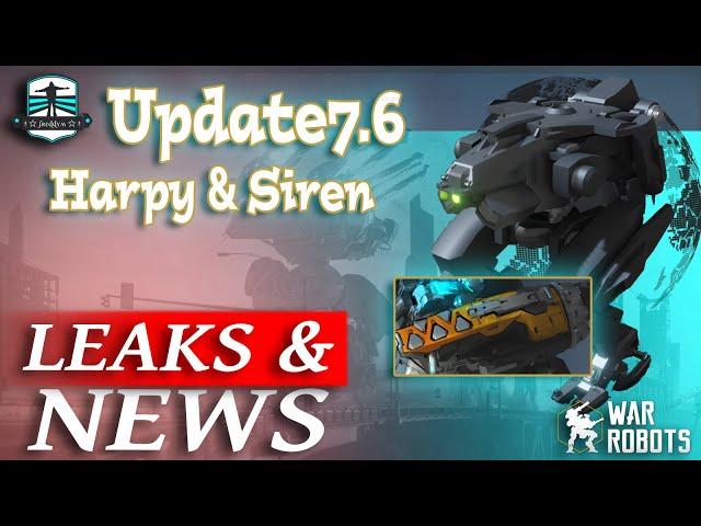 WAR ROBOTS LEAKS AND NEWS - NEW Robots Harpy And Siren Fire And Ice Update 7.6 [WR]