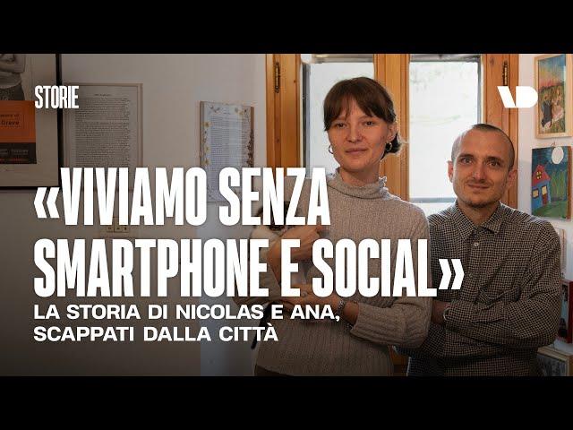 Lasciare la città per vivere senza social e smartphone: la storia di Nicolas e Ana